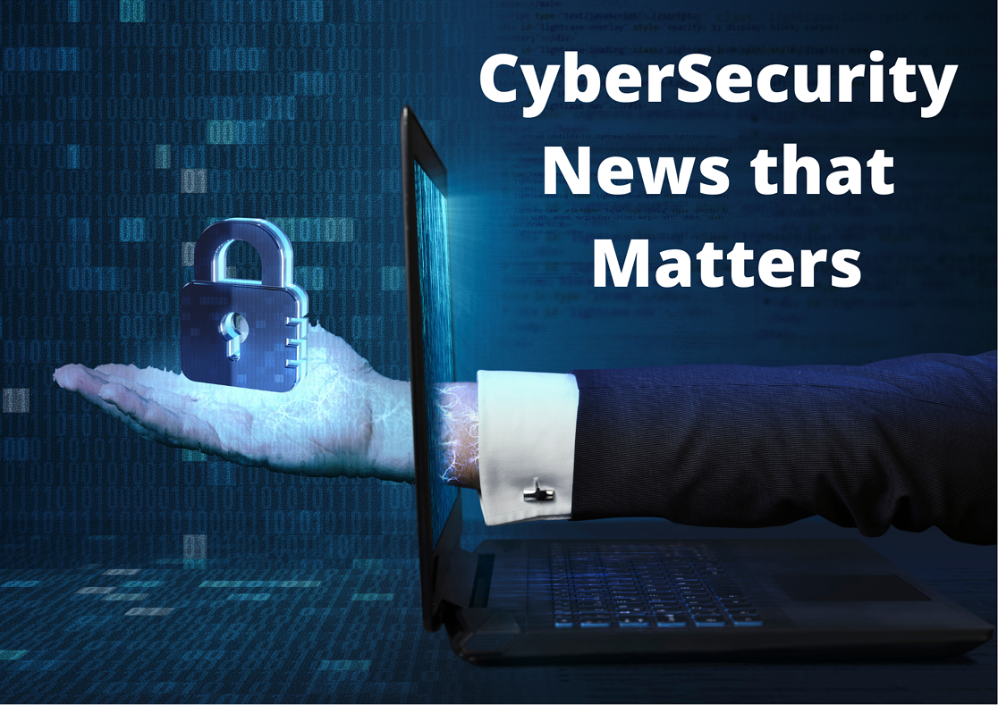 CyberSecurity News that Matters (1)